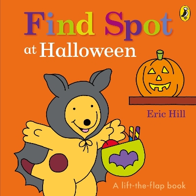 Find Spot at Halloween: A Lift-the-Flap Story book