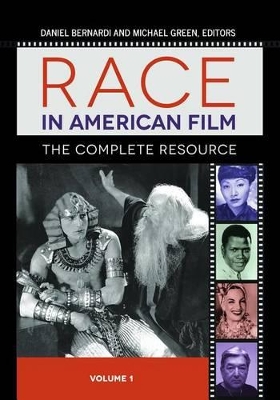 Race in American Film [3 volumes] by Daniel Bernardi