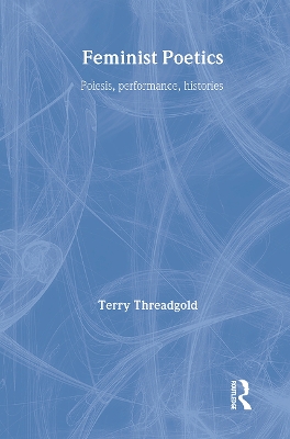 Feminist Poetics by Terry Threadgold