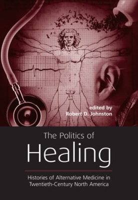 The Politics of Healing by Robert D. Johnston