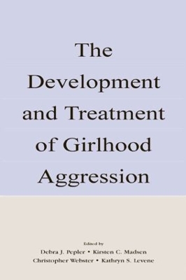 Development and Treatment of Girlhood Aggression book