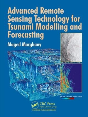 Advanced Remote Sensing Technology for Tsunami Modelling and Forecasting by Maged Marghany