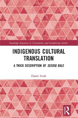 Indigenous Cultural Translation: A Thick Description of Seediq Bale by Darryl Sterk