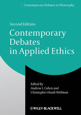 Contemporary Debates in Applied Ethics, Second Edition book