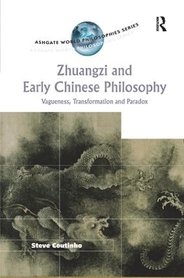 Zhuangzi and Early Chinese Philosophy: Vagueness, Transformation and Paradox book