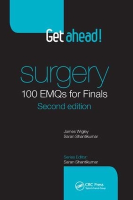 Get ahead! Surgery: 100 EMQs for Finals, Second Edition by James Wigley