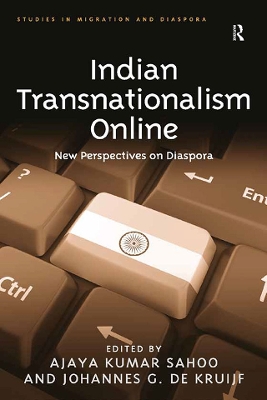 Indian Transnationalism Online: New Perspectives on Diaspora by Ajaya Kumar Sahoo