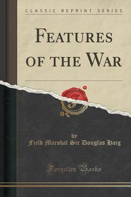 Features of the War (Classic Reprint) book