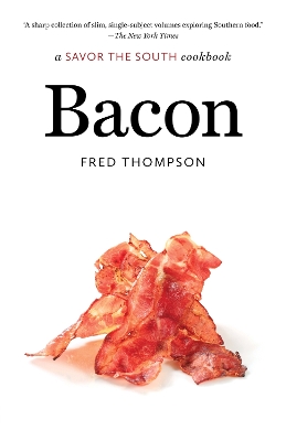 Bacon: a Savor the South cookbook by Fred Thompson