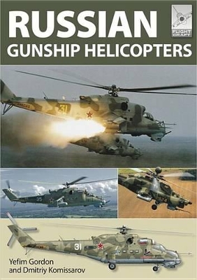 Russian Gunship Helicopters by Yefim Gordon