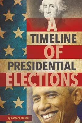 Timeline of Presidential Elections book
