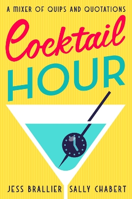 Cocktail Hour: A Mixer of Quips and Quotations book