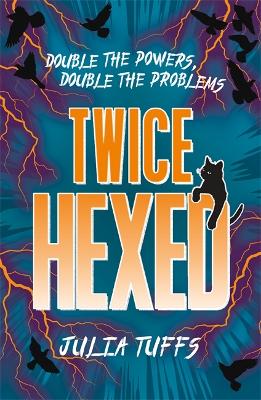 Twice Hexed: Double the Powers, Double the Problems book