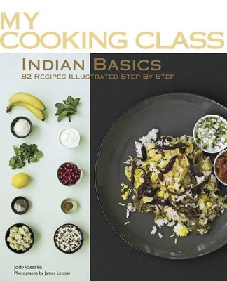 My Cooking Class: Indian Basics book