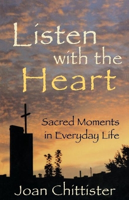 Listen with the Heart by Sister Joan Chittister, OSB