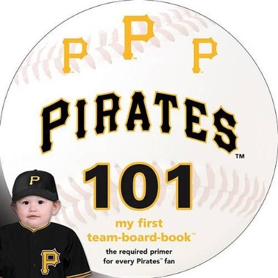 Pittsburgh Pirates 101 book