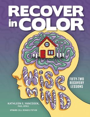 Recover in Color: 52 Recovery Lessons book