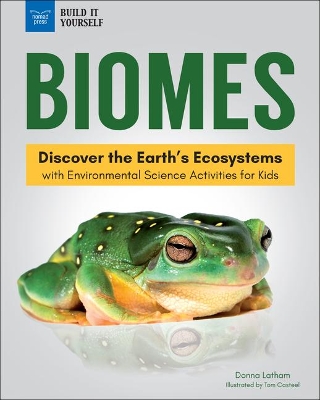 Biomes: Discover the Earth's Ecosystems with Environmental Science Activities for Kids book