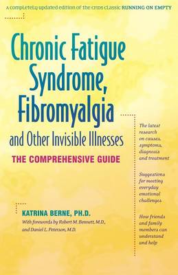 Chronic Fatigue Syndrome, Fibromyalgia, and Other Invisible Illnesses book