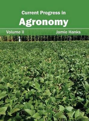 Current Progress in Agronomy: Volume II book