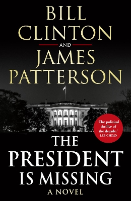 The President is Missing by James Patterson