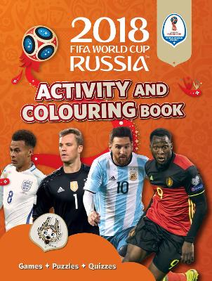 2018 FIFA World Cup Russia (TM) Activity and Colouring Book book