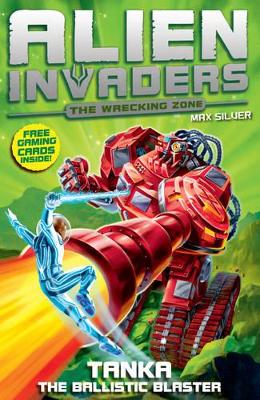 Alien Invaders 10: Tanka - The Ballistic Blaster book