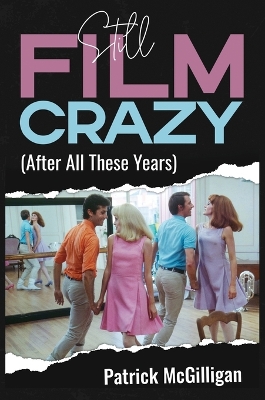 Still Film Crazy (After All These Years) book