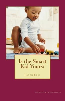 Is the Smart Kid Yours? by Saleh Eric