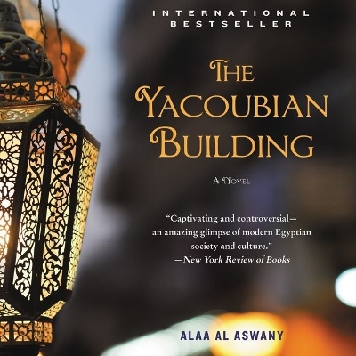 The The Yacoubian Building by Alaa Al Aswany