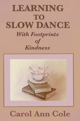 Learning to Slow Dance with Footprints of Kindness book