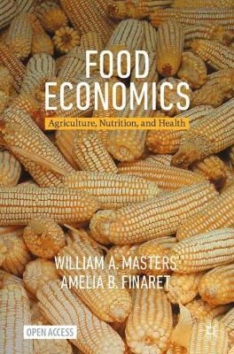 Food Economics: Agriculture, Nutrition, and Health book