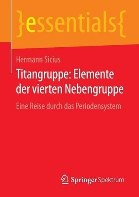 Titangruppe: Elemente der vierten Nebengruppe: Eine Reise durch das Periodensystem book