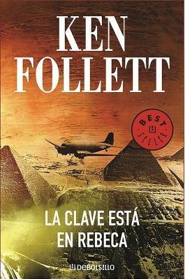 The La clave esta en Rebeca / The Key to Rebecca by Ken Follett