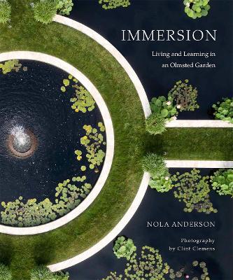 Immersion: Living and Learning in an Olmsted Garden book