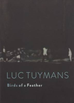 Luc Tuymans - Birds of A Feather book