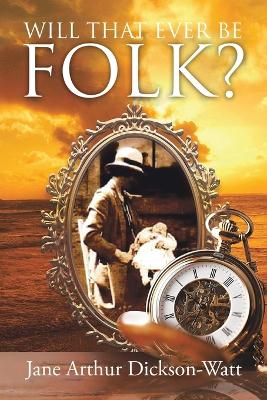 Will That Ever Be Folk? book