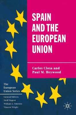 Spain and the European Union by Carlos Closa