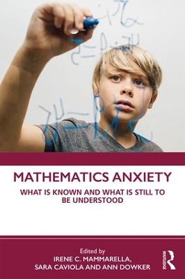 Mathematics Anxiety: What Is Known, and What is Still Missing book