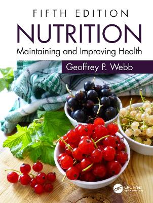 Nutrition: Maintaining and Improving Health by Geoffrey P. Webb
