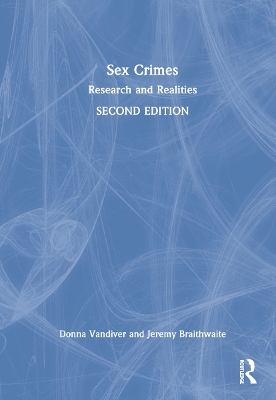 Sex Crimes: Research and Realities by Donna Vandiver