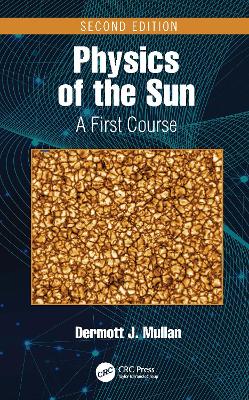 Physics of the Sun: A First Course book