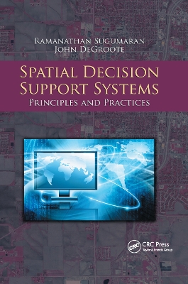 Spatial Decision Support Systems: Principles and Practices by Ramanathan Sugumaran