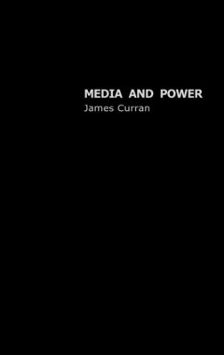 Media and Power: Communication and Society book