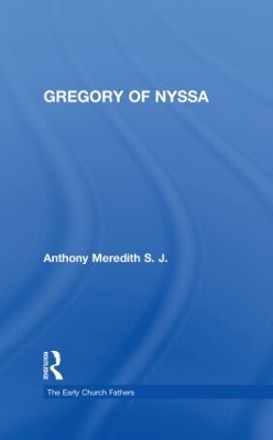 Gregory of Nyssa by Anthony Meredith