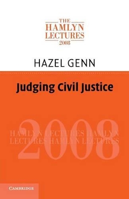 Judging Civil Justice by Hazel Genn