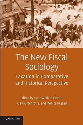 The New Fiscal Sociology by Isaac William Martin