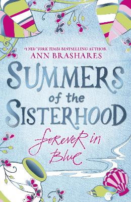 Summers of the Sisterhood: Forever in Blue by Ann Brashares