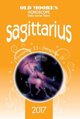 Old Moore's 2017 Astral Diaries Sagittarius book