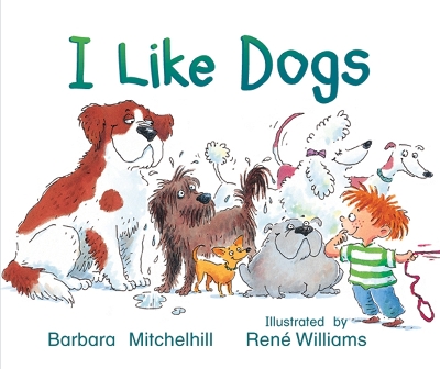 Rigby Literacy Emergent Level 2: I Like Dogs (Reading Level 1/F&P Level A) book
